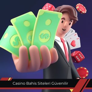Casino Bahis Siteleri Güvenilir
