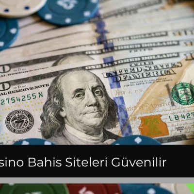 Casino Bahis Siteleri Güvenilir