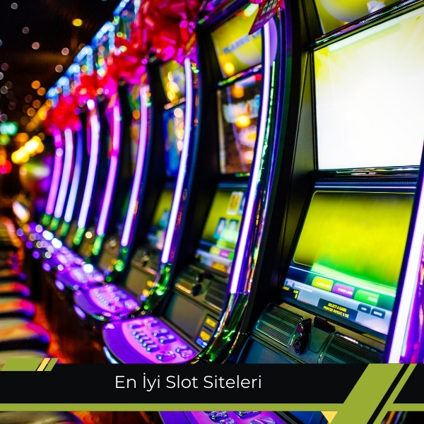 En İyi Slot Siteleri