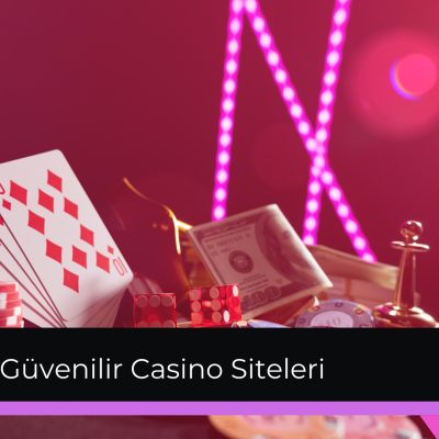 Güvenilir Casino Siteleri