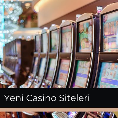 Yeni Casino Siteleri